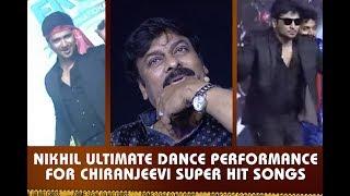 Nikhil Ultimate Dance Performance For Chiranjeevi SuperHit Songs  Arjun Suravaram Pre Release Event