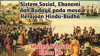 Sistem Sosial Ekonomi dan Budaya Masa Kerajaan Hindu-Budha_Materi Sejarah Kelas XI