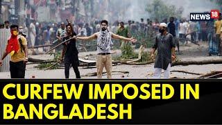 Bangladesh News Today  Bangladesh Enforces Nationwide Curfew to Quash Student-Led Protest  News18