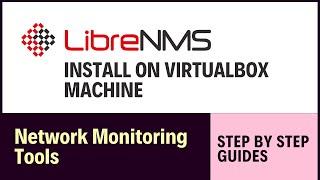 How to Install LibreNMS on Virtualbox  Network Monitoring Tools 2024