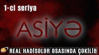 ASİYƏ 1-ci seriya