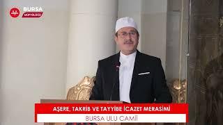 Bursa Aşere Takrib ve Tayyibe İcazet Merasimi Bursa Ulu Camii 