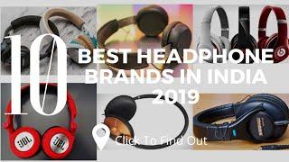 Top 10 Best Headphone Brands In India 2019
