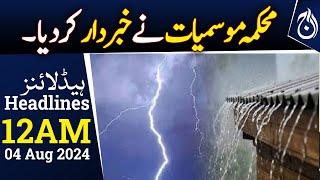 Heavy rain forecast - Meteorological department warned - 12AM Headlines - Aaj News