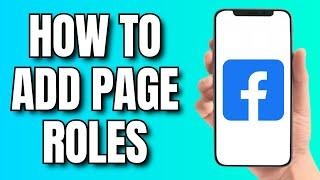 How to Add Page Roles on Facebook 2024