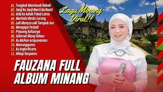 FAUZANA - LAGU MINANG TERBARU FULL ALBUM TERPOPULER 2024 - Tungkek Mambaok Rabah - Marindu Rindu 