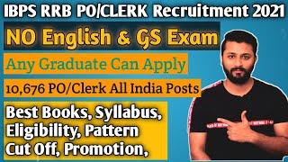 IBPS RRB PO & Clerk Recruitment 2021  10676 All India Posts  Salary 47000  @Theunknower