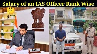 IAS Officer Monthly Salary Rank Wise  Salary and Promotion of IAS Officer  In hand Salary of IAS