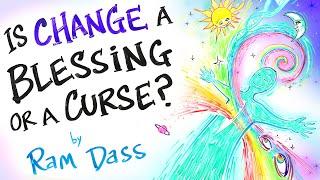 Change is Inevitable Awareness is Eternal - Ram Dass