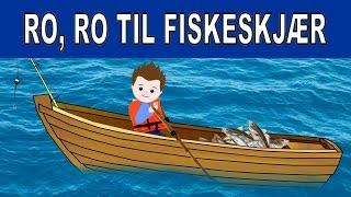 Ro ro til fiskeskjær  Norske barnesanger