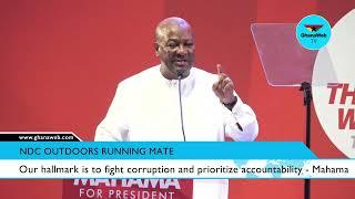 Mahama assures next NDC government will fight corruption and be accountable to citizens