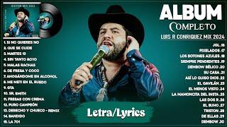 Luis R Conriquez Mix 2024 LetraLyrics - Grandes Éxitos Mix 2024 - Álbum Completo Mas Popular 2024