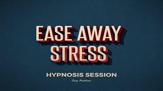 Free Ease Away Stress Hypnosis Session