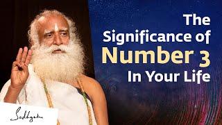 The Significance of Number 3 In Your Life  Sadhguru