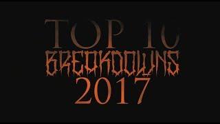 Top 10 Breakdowns 2017 - Part One