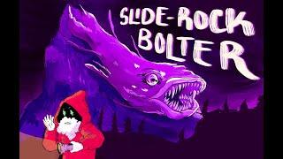 Cryptid Corner The Slide Rock Bolter