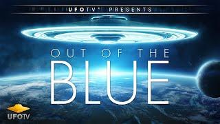 UFOTV Presents UFOs OUT OF THE BLUE - A James Fox Film