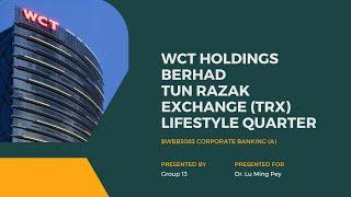 BWBB3083 A Group Assignment 3 Group 13 WCT Holdings Berhad