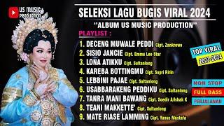  SELEKSI LAGU BUGIS NONSTOP VIRAL MASA KINI  ALBUM US MUSIC PRODUCTION - PALING JOSSS‼️