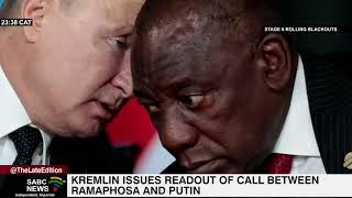 Kremlin issues a readout of a call between Presidents Cyril Ramaphosa and Vladimir Putin