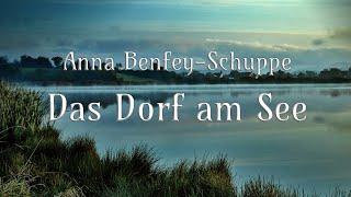  Das Dorf am See - Anna Benfey-Schuppe - Märchen für Erwachsene - Hörbuch