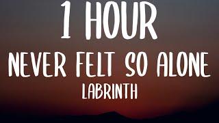 Labrinth - Never Felt So Alone 1 HOURLyrics Ft. Billie Eilish