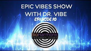 The Epic Vibe Show w Dr. Vibe - S1 E10 feat. Dr. Steven Schwartz & Alex Lightman