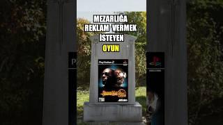 MEZARLIĞA REKLAM VERMEK İSTEYEN OYUN