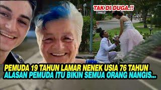 TAK DI DUGA  PEMUDA 19 TAHUN LAMAR NENEK USIA 76 TAHUN ALASAN PEMUDA INI BUAT SEMUA ORANG NANGIS..