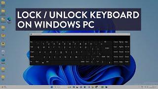 How to Lock & Unlock Keyboard on Windows 11  10  Turn ONOFF Keyboard