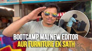 vlog no.106  Bootcamp Mai New Editor Aur Furniture Ek  Sath. 