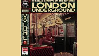 London Underground Volume 3 The Real Groove Of The Nineties 1994 mix by Blood Brothers