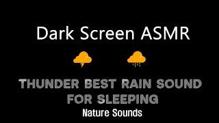 Dark Screen ASMR  Mountain RAIN with Thunder Best Rain Sleeping  Fall Asleep Fast