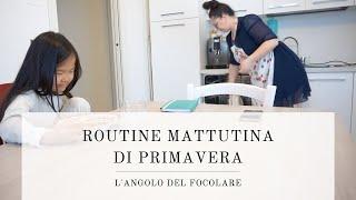 Routine mattutina di primavera  MORNING ROUTINE