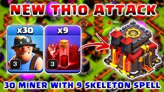 TH10 NEW ATTACK  30 Miner + 9 Skeleton Spell Attack strategy