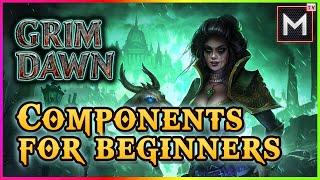 Components For Beginners - Grim Dawn Component Guide For New Players  2021