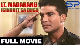 LT. MADARANG IGINUHIT SA DUGO  Full Movie  Action w Edu Manzano