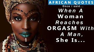 TOP AFRICAN QUOTES ON SEXUAL INTIMACYLOVEMARRIAGE Best African Proverbs And Wise Sayings