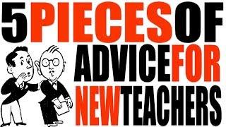 5 Pieces of Advice for New Teachers