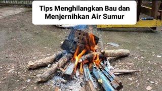 Tips Menghilangkan Bau dan Menjernihkan Air Sumur