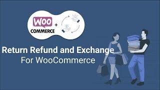 How to Add Return Refund & Exchange Orders on E-Commerce Website  Free Woocommerce Plugin Tutorial