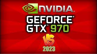 Nvidia GTX 970 vs 2023