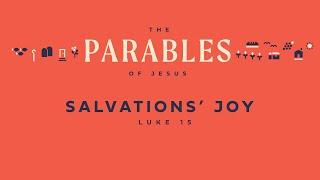 “Salvations Joy” from Parables Luke 151-10