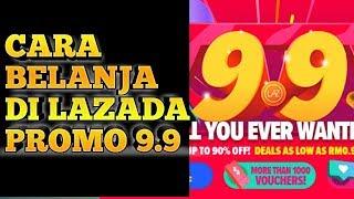 CARA BELANJA DI LAZADA EVENT PROMO 9.9