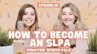 How to Become an Speech-Language Pathologist Assistant SLPA