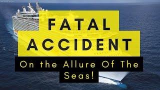 Tragedy on Allure of the Seas