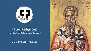 Spiritual but Not Religious True Religion in James 1