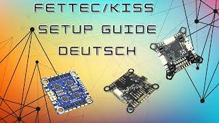 FETtecKISS Setup Guide auf deutsch