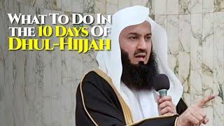 NEW  What To Do In The 10 Days of Dhul Hijjah  Mufti Menk