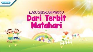 Dari Terbit Matahari - Lagu Sekolah Minggu - Maranatha Kids Video